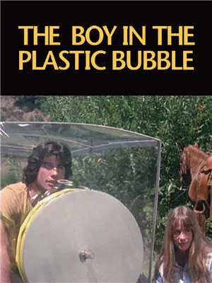 The Boy in the Plastic Bubble