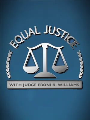 Equal Justice with Judge Eboni K. Williams