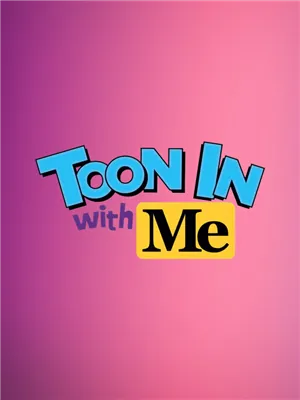 Toon In with Me