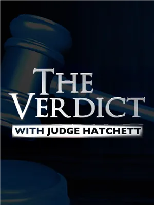 The Verdict with Judge Hatchett